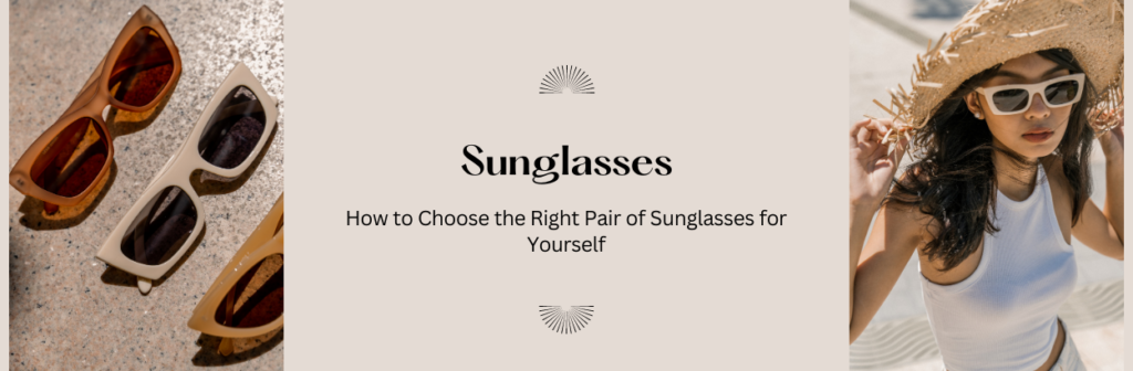Choose Right Pair Of Sunglasses